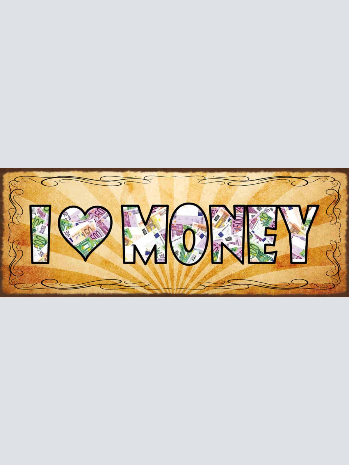 Schild I ❤️ Money Ich Liebe Geld Verdienen Reich Love 27x10 Blech od.Holz