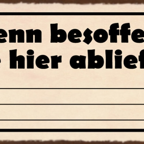 Schild Wenn Besoffen Hier Abliefern Name Adresse Telefon Alkohol Betrunken 27x10
