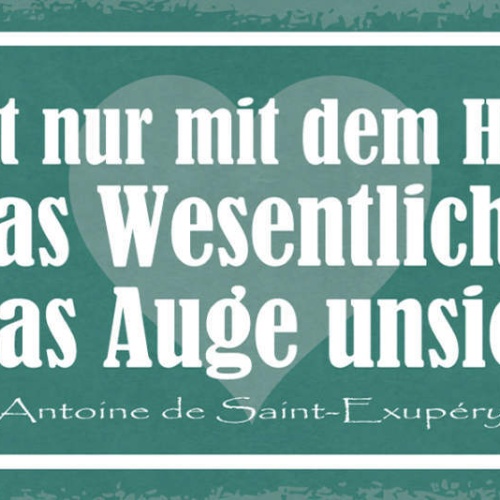 Schild Man Sieht Nur Mit Dem Herzen Gut Das Wesentliche Für Das Auge Unsichtbar