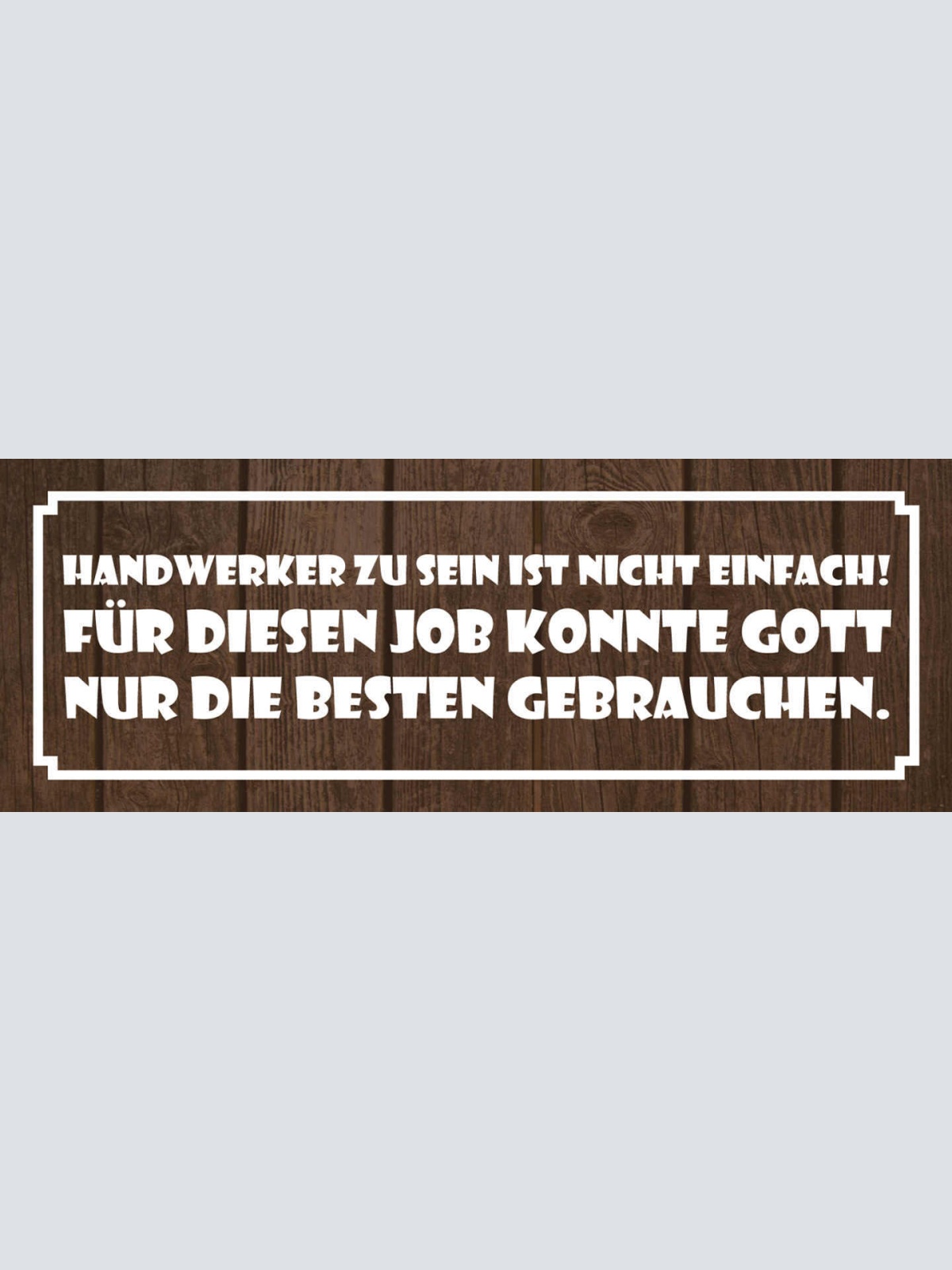 Schild Handwerker Zu Sein Ist Nicht Einfach Für Diesen Job Gott Nur Die Besten