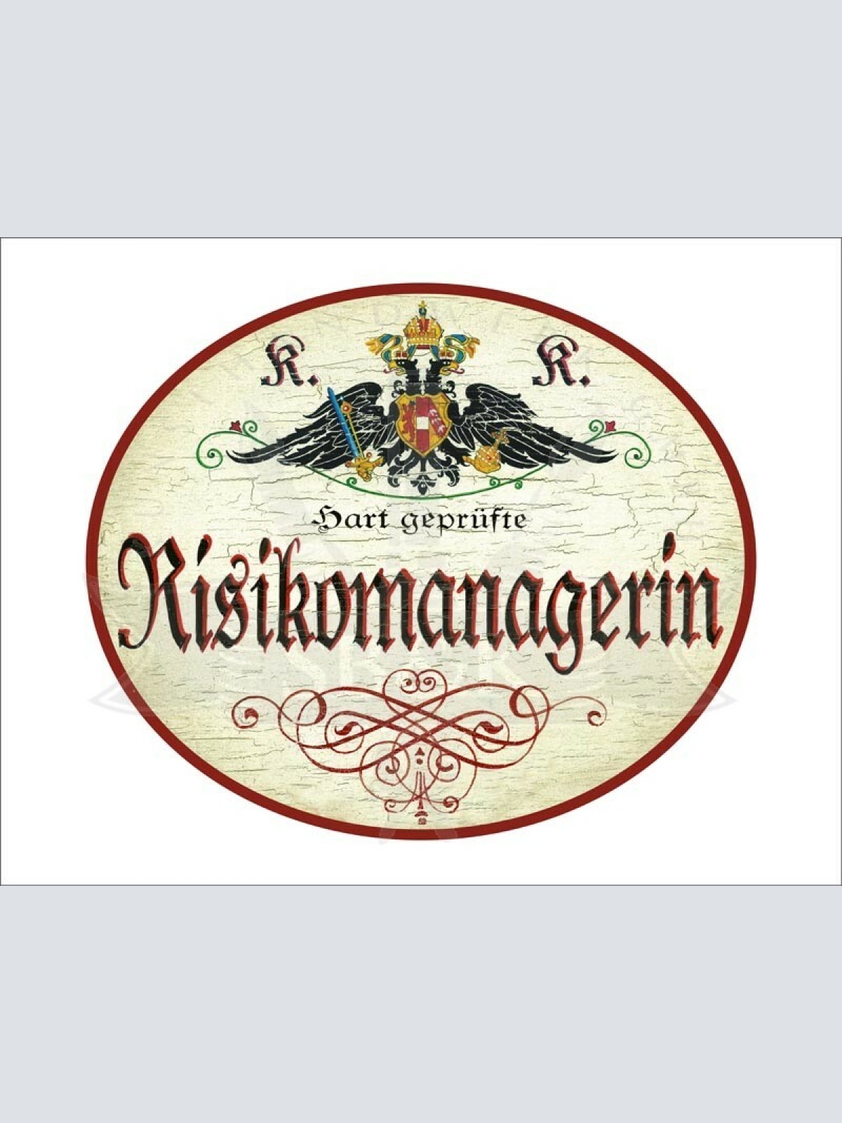 KuK Nostalgie Holzschild - Hart geprüfte Risikomanagerin - Ornament TH