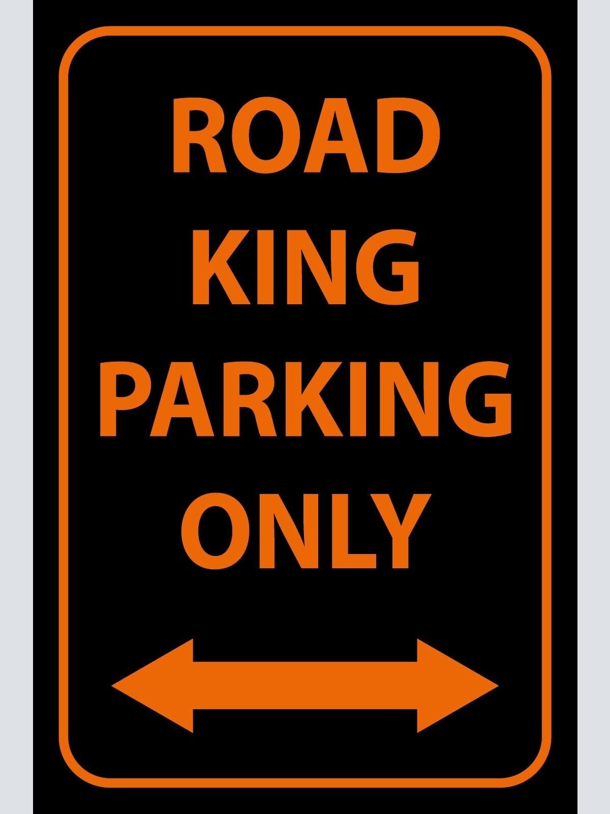 Schild Road King Parking Only Parkplatz 12x18 / 20x30 / 30x40 Blech od. Holz