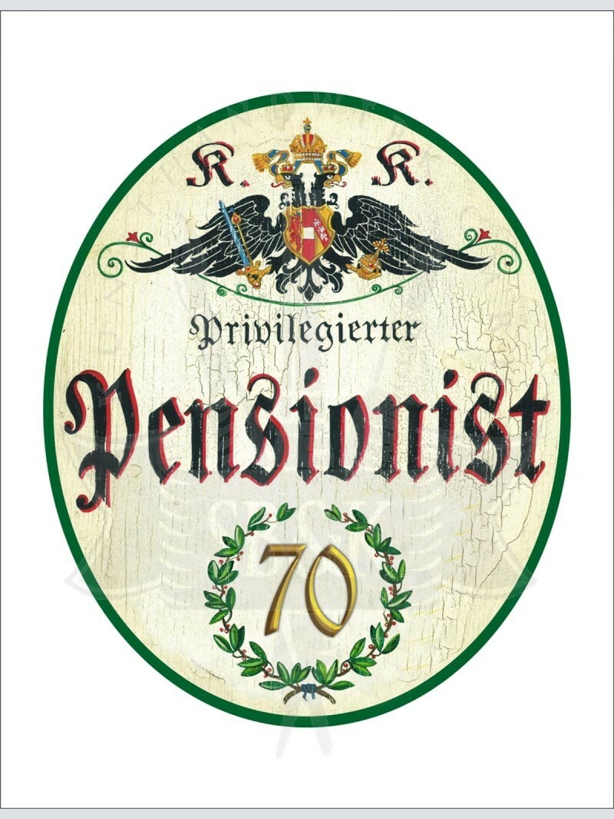 KuK Nostalgie Holzschild - Privilegierter Pensionist 70 TH
