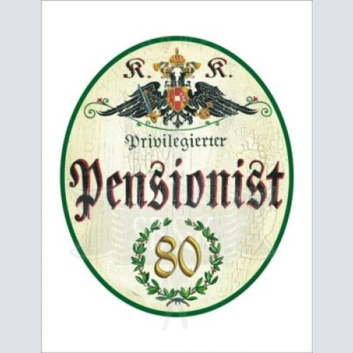 Kuk nostalgie holzschild - privilegierter pensionist 80 th