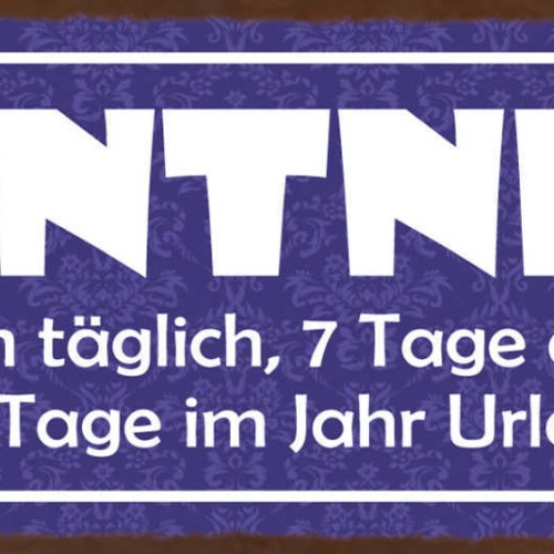 Schild Rentner 24 Std Täglich 7 Tage Die Woche 365 Tage Im Jahr Urlaub 27x10
