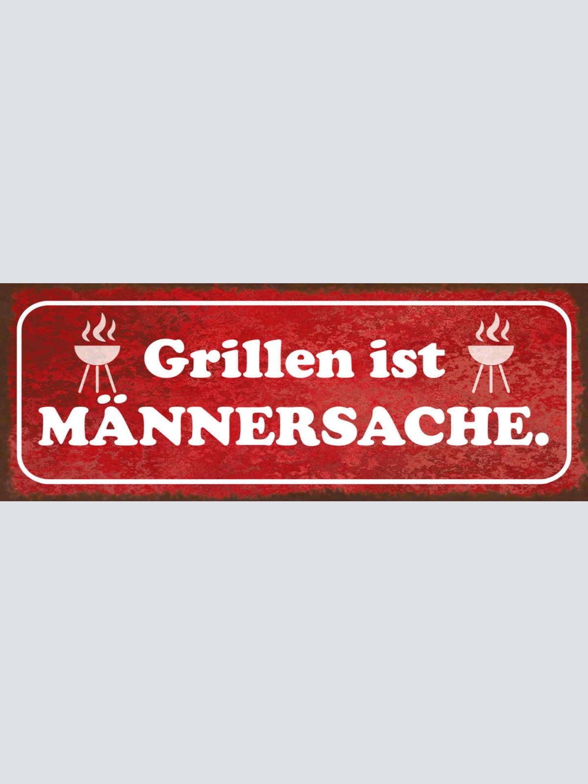 Schild Grillen Ist Männersache Grill Griller Mann BBQ 27x10 Blech od.Holz