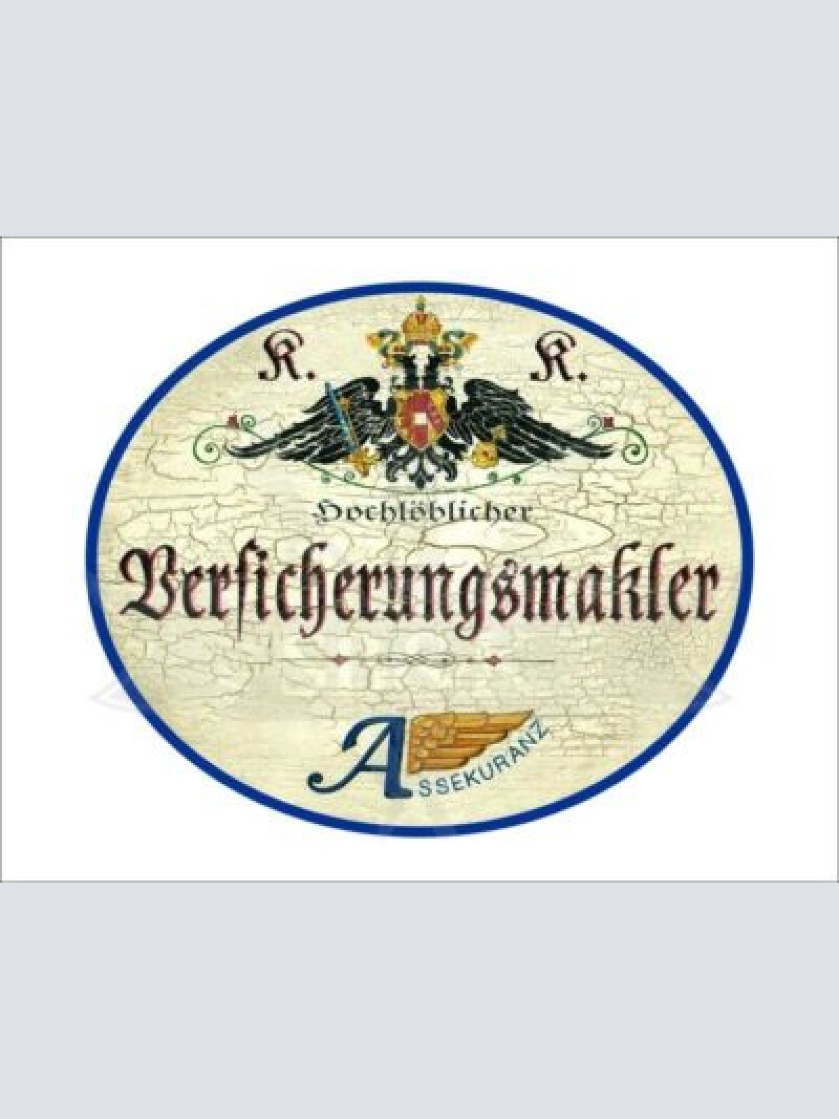 KuK Nostalgie Holzschild - Hochlöblicher Versicherungsmakler - Wappen TH