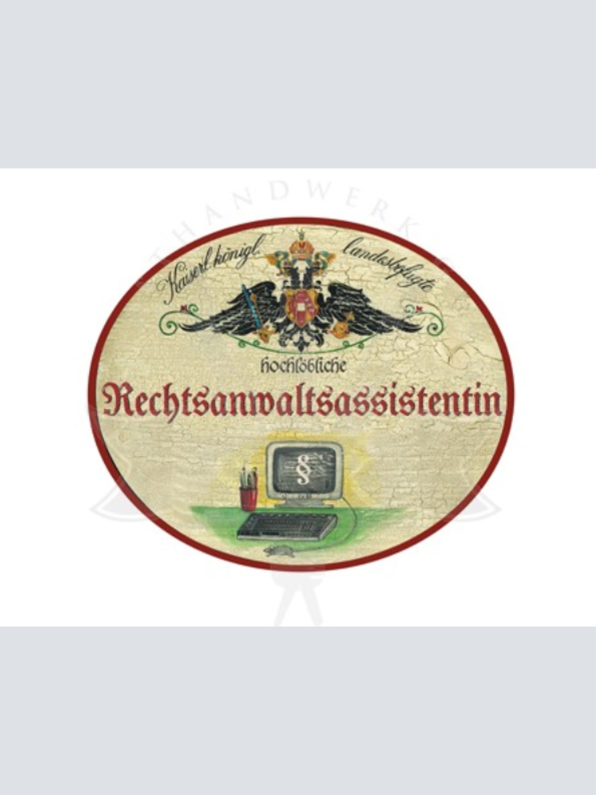 KuK Nostalgie Holzschild Hochlöbliche Rechtsanwaltsassistentin