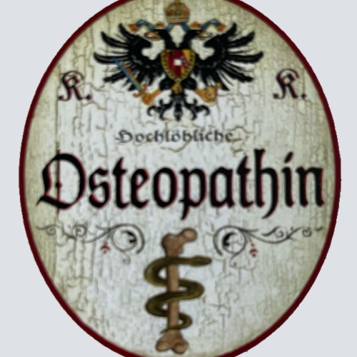 KuK Nostalgie Holzschild Hochlöbliche Osteopathin Osteopathie Fachärztin Schild