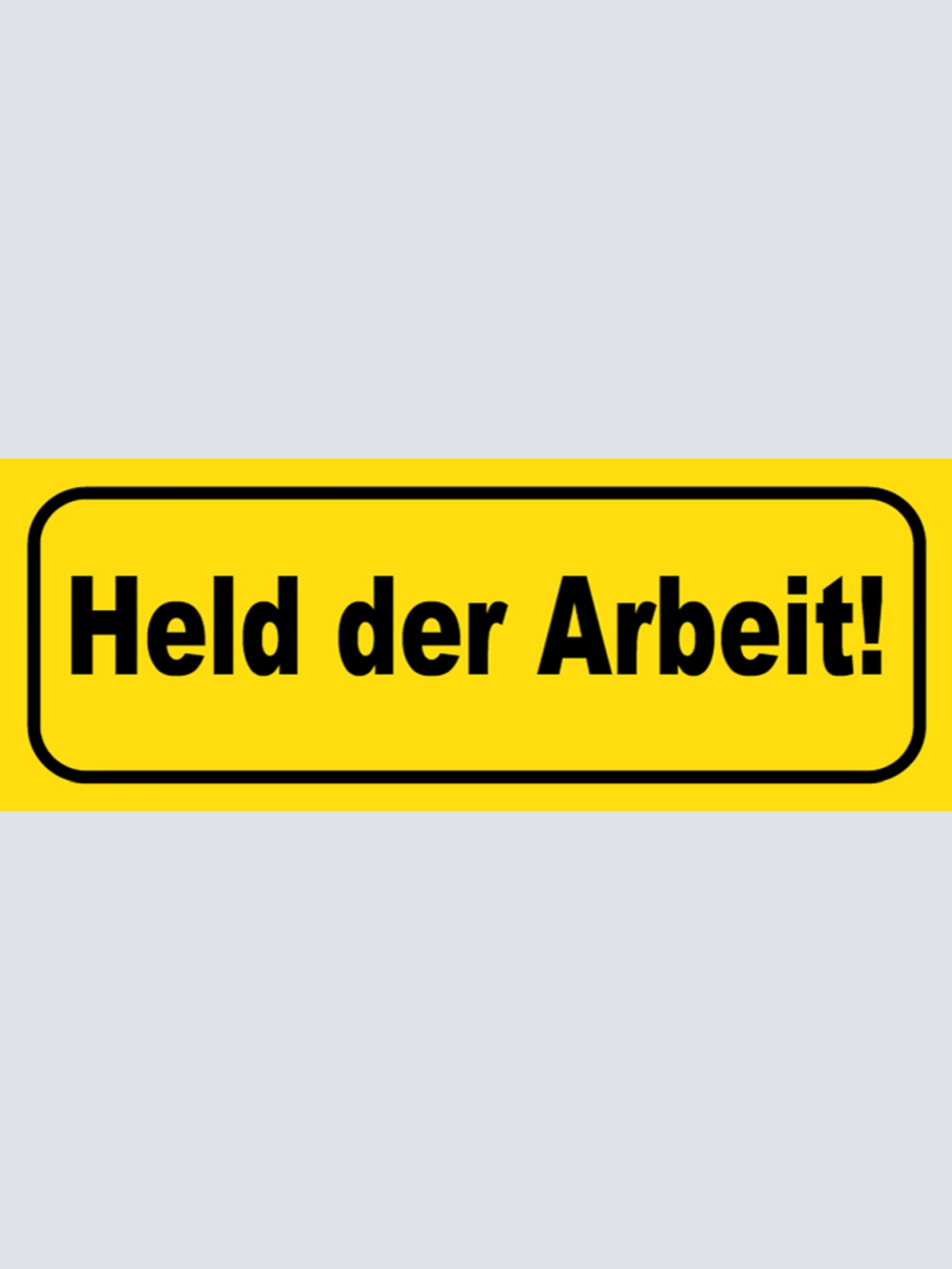 Schild Held Der Arbeit Job Arbeiter Angestellter Firma 27x10 Blech od. Holz