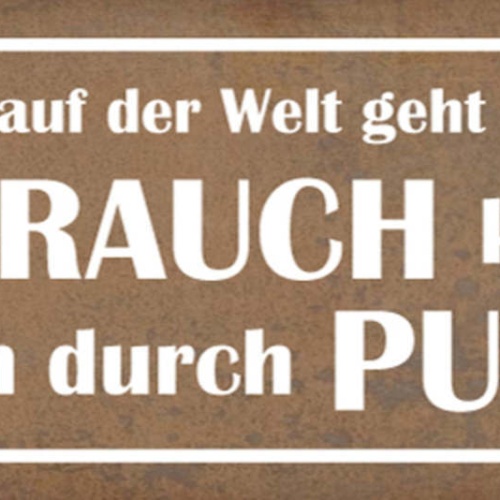 Schild Das Meiste In Der Welt Nicht Durch Gebrauch Kaputt Sondern Durch Putzen