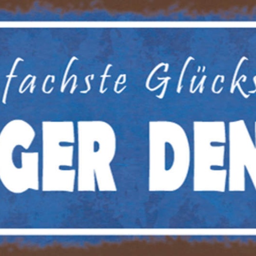 Schild Das Einfachste Glücksrezept Weniger Denken Nachdenken 27x10 Blech od.Holz