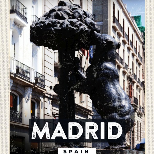 Schild Madrid Spain Spanien Oso y El Madroño Statue 12x18 20x30 30x40 Blech/Holz
