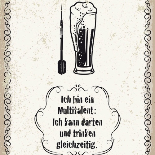 Schild Ich Bin Ein Multitalent Darten & Trinken 12x18 20x30 30x40 Blech/Holz