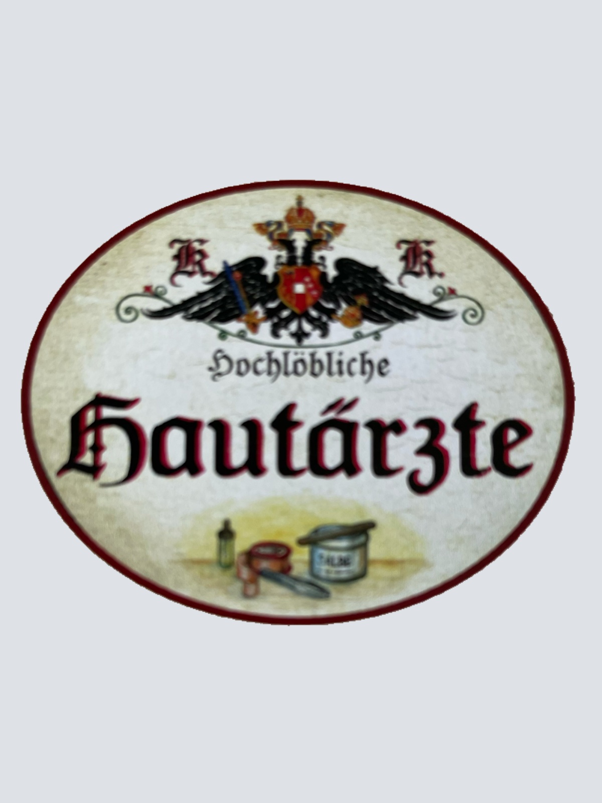 KuK Nostalgie Holzschild Hochlöbliche Hautärzte Dermatologen Dermatologie Schild