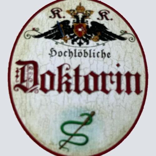 KuK Nostalgie Holzschild Hochlöbliche Doktorin Frau Doktor Ärztin Titel Schild