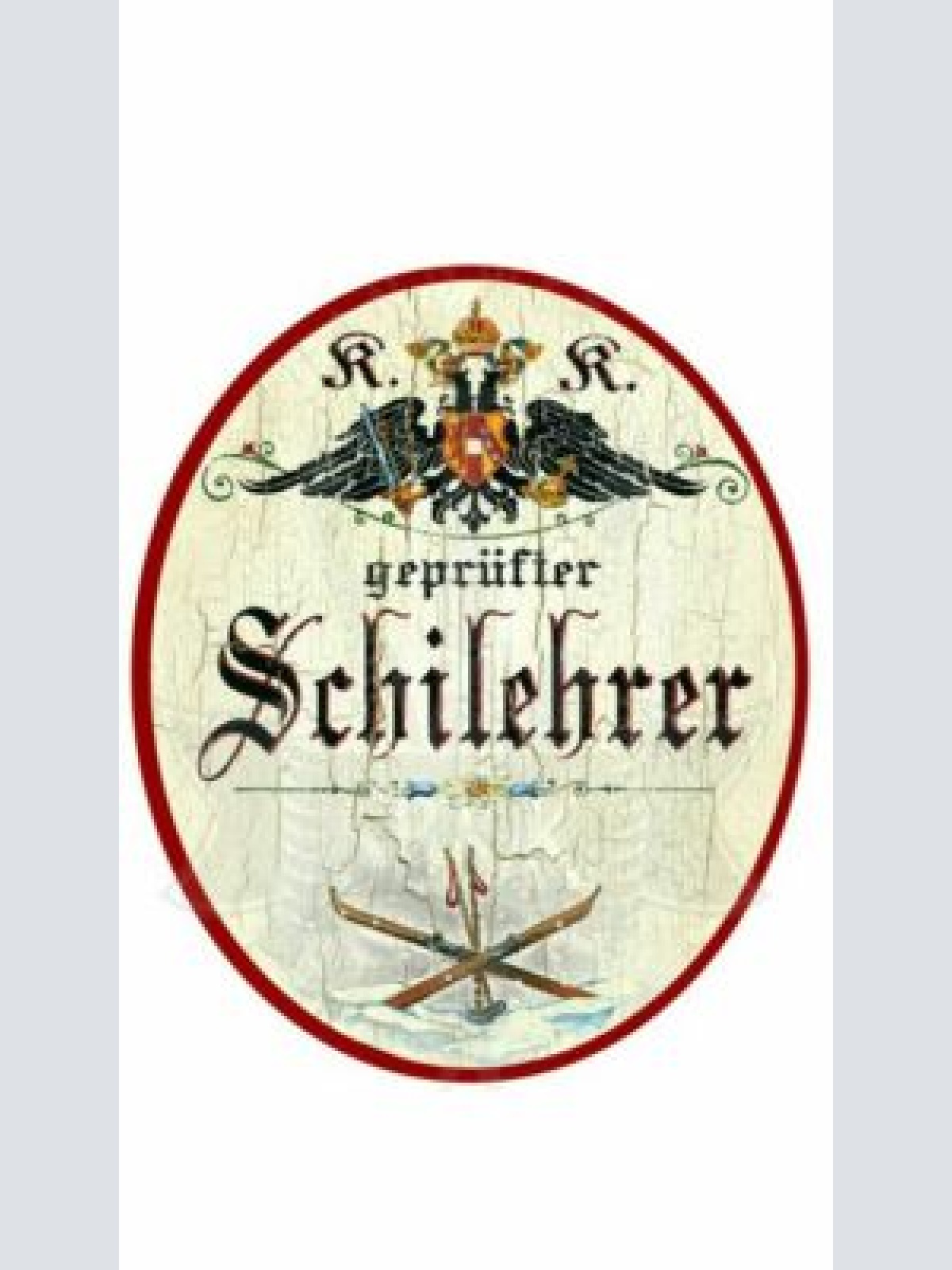 KuK Nostalgie Holzschild "Schilehrer"