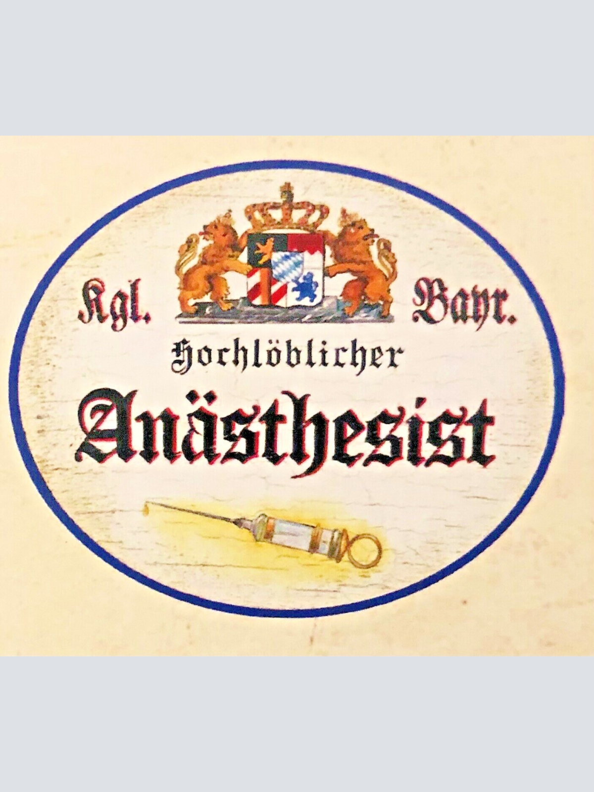 Nostalgie Holzschild Bayern Hochlöblicher Anästhstesist