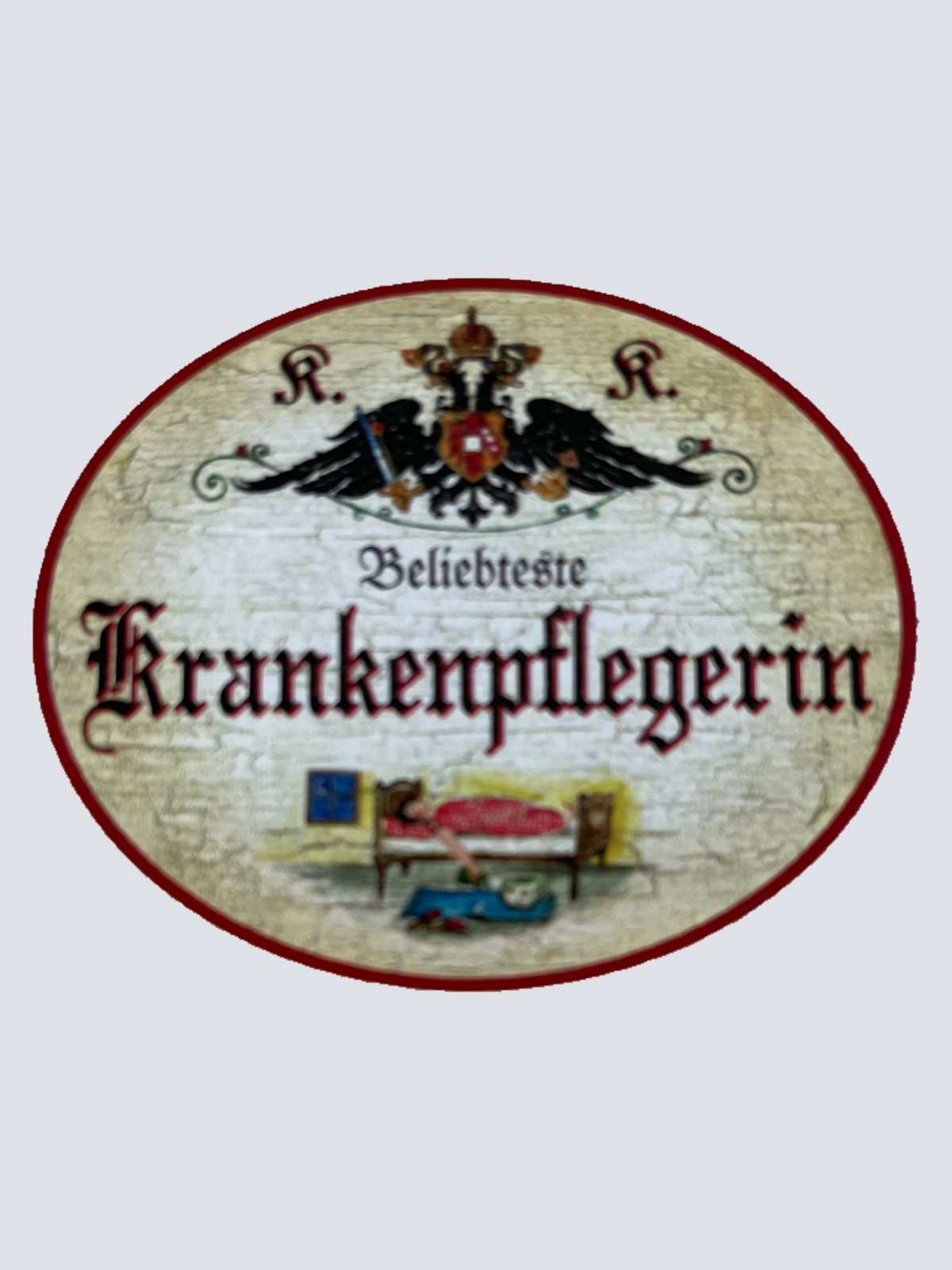 KuK Nostalgie Holzschild Beliebteste Krankenpflegerin Krankenschwester Schild