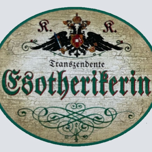 KuK Nostalgie Holz Schild Transzendente Esotherikerin Esoterik Esoterikerin