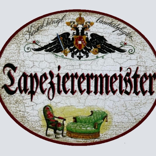 KuK Nostalgie Holzschild Landesbefugter Tapezierermeister Tapezieren Schild