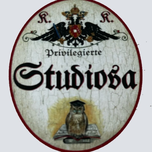 KuK Nostalgie Holzschild Privilegierte Studiosa Studentin Studium Uni Schild