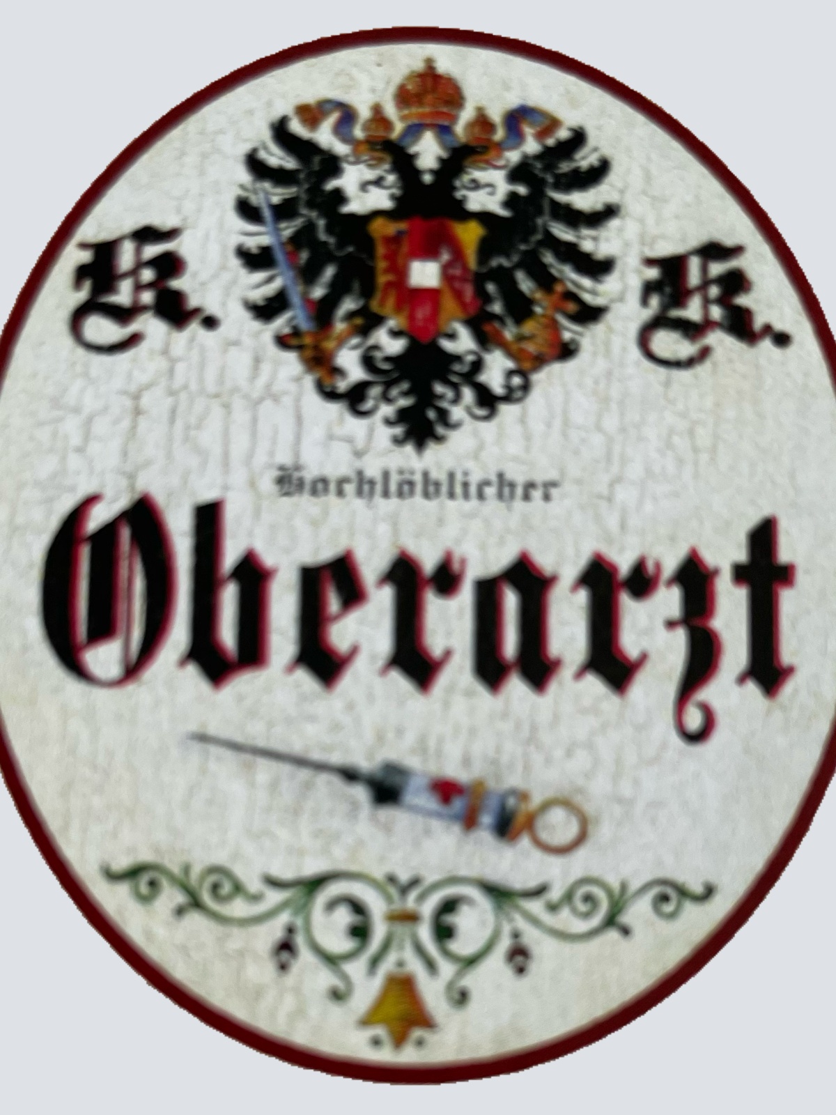 KuK Nostalgie Holzschild Hochlöbliche Oberarzt Arzt Doktor Krankenhaus Schild
