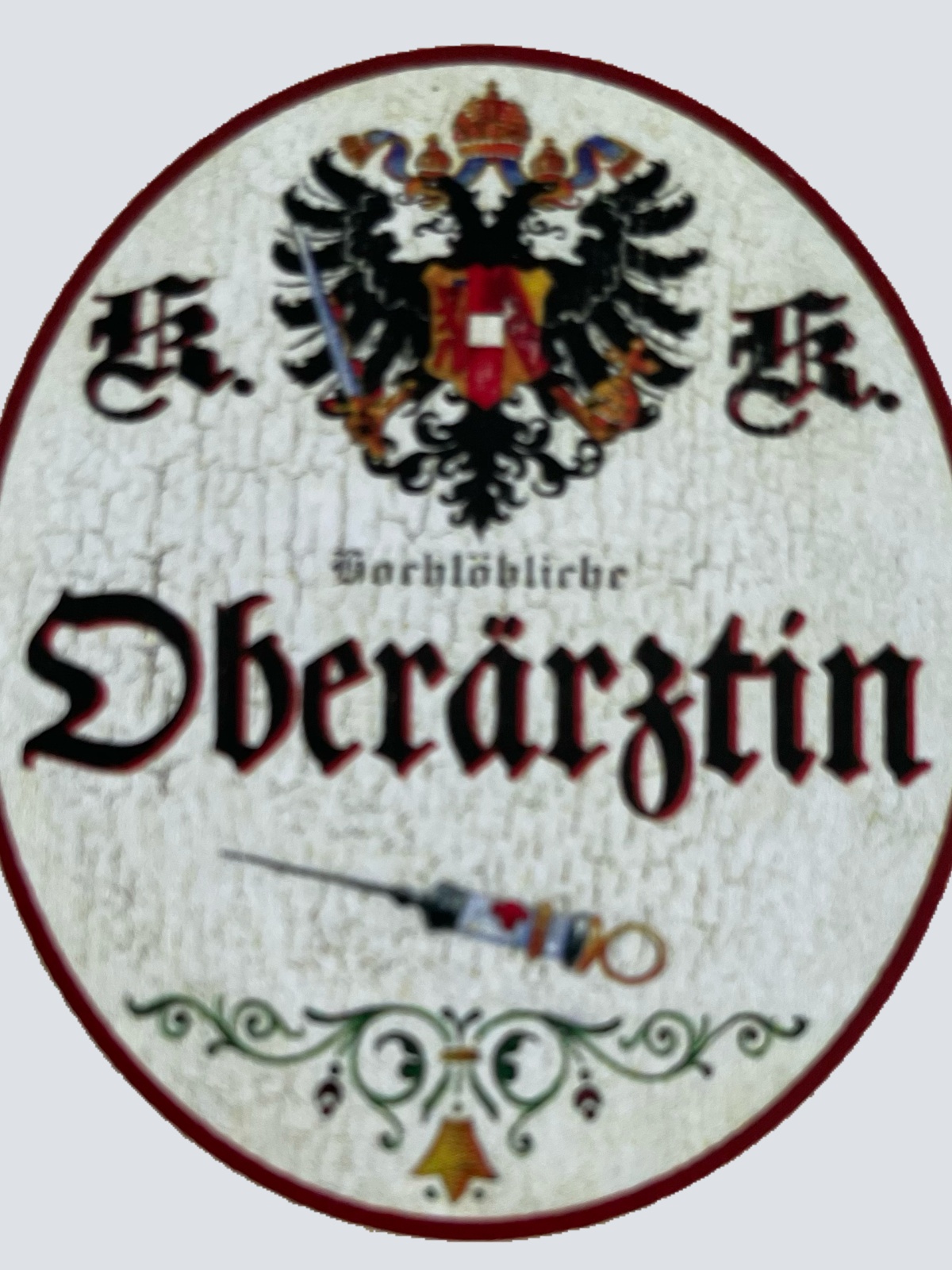 KuK Nostalgie Holzschild Hochlöbliche Oberärztin Ärztin Doktor Schild