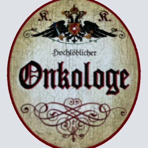 KuK Nostalgie Holzschild Hochlöblicher Onkologe Onkologie Facharzt Schild