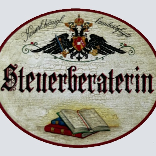 KuK Nostalgie Holzschild Landesbefugte Steuerberaterin Finanzverwalterin Schild