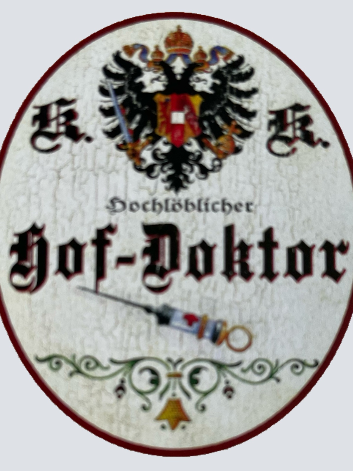 KuK Nostalgie Holzschild Hochlöblicher Hof-Doktor Hausarzt Arzt Doktor Schild