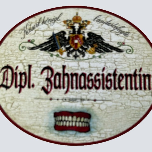KuK Nostalgie Holzschild Landesbefugte Dipl. Zahnassistentin Zahnarzt Schild
