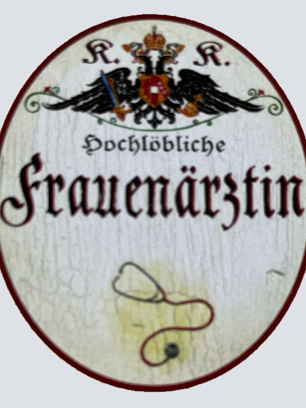 KuK Nostalgie Holzschild Hochlöbliche Frauenärztin Gynäkologin Gynäkologie