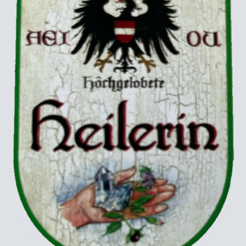 KuK Nostalgie Holzschild Hochgelobete Heilerin Heilkunde Heilpraktikerin Schild