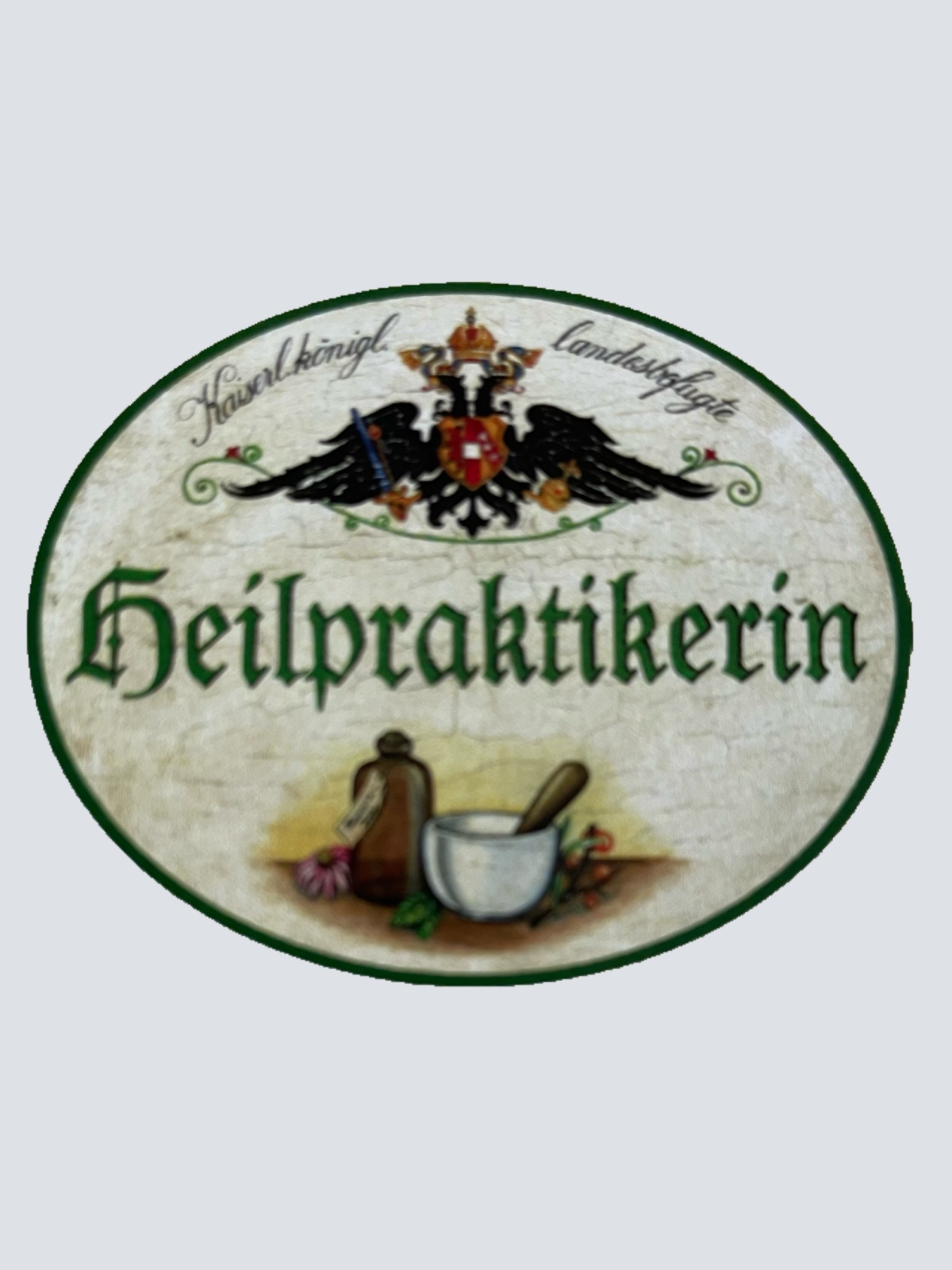 KuK Nostalgie Holzschild Landesbefugte Heilpraktikerin Natur Heilkunde Schild