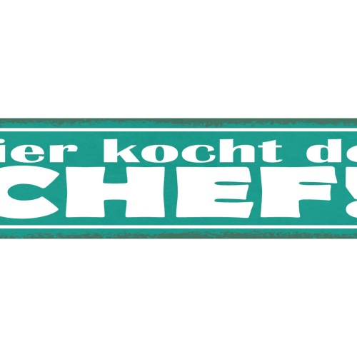 Schild Hier Kocht Der Chef Küche Kochen Koch Restaurant 46 x 10 Blech od. Holz