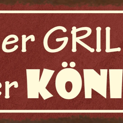 Schild Hier Grillt Der König Grillen Grill Griller BBQ 27x10 Blech od.Holz