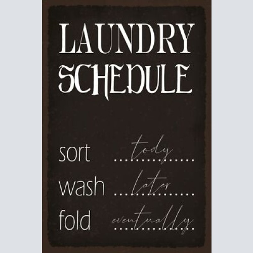 Schild Laundry Schedule Plan Wäsche Waschen 12x18 / 20x30 / 30x40 Blech od. Holz