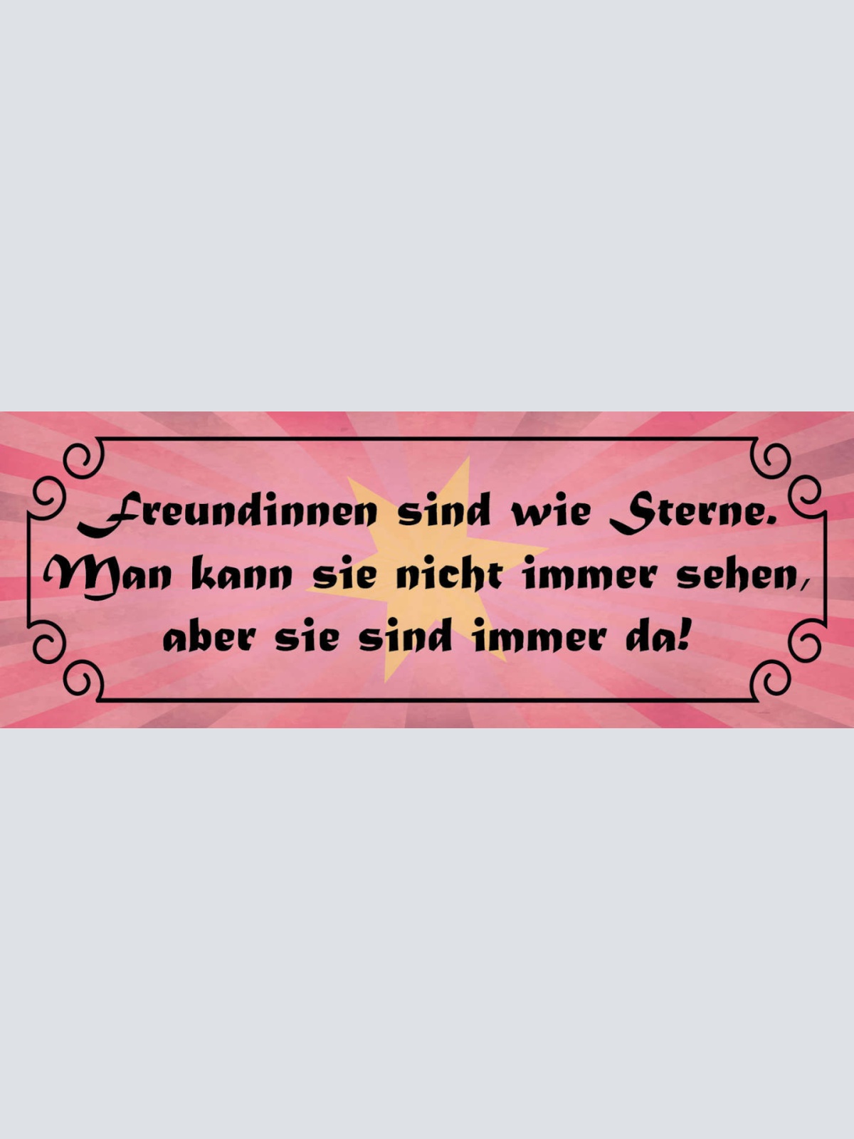 Schild Freundinnen Sind Wie Sterne Man Kann Sie Nicht Immer Sehen Aber Immer Da