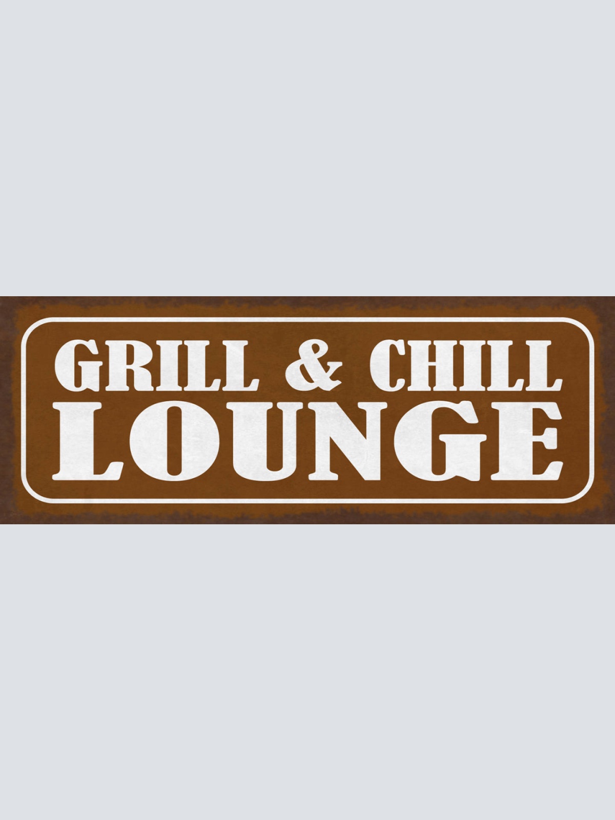 Schild Grill & Chill Lounge Grillen Griller Ausruhen Relaxen 27x10 Blech od.Holz
