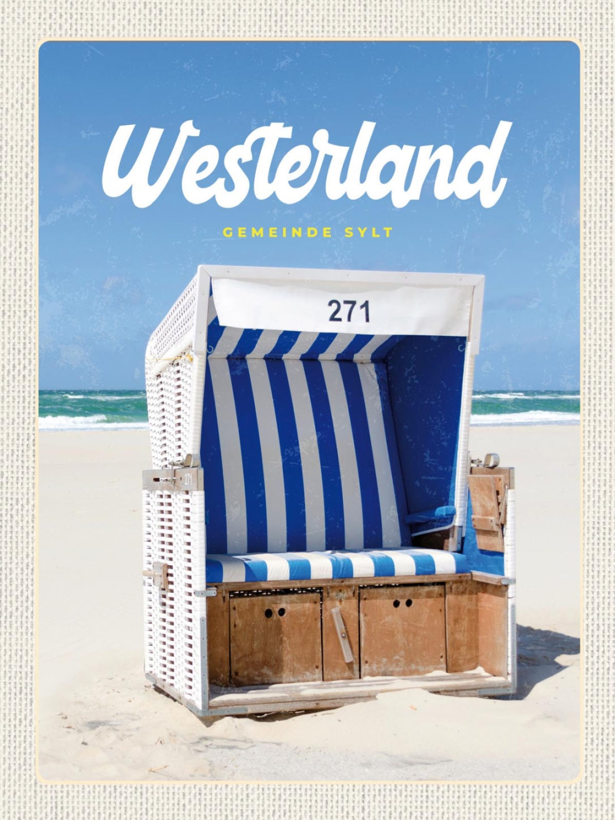 Schild Westerland Gemeinde Sylt Strandkorb Meer D 12x18 20x30 30x40 Blech/Holz