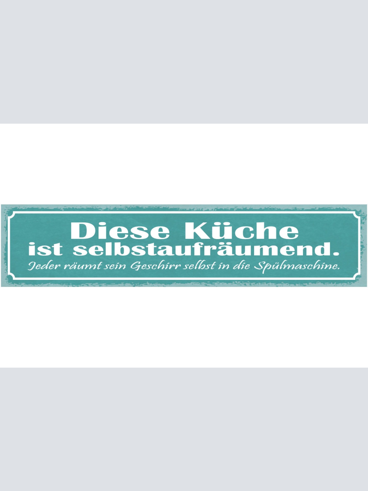 Schild Diese Küche Ist Selbstaufräumend Jeder Räumt Geschirr In Spülmaschine