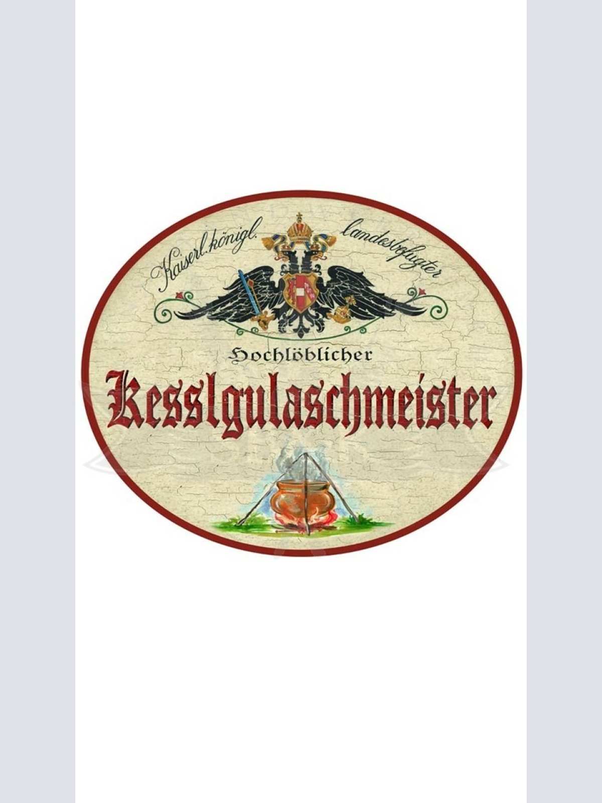 KuK Nostalgie Holzschild "Kesselgulaschmeister"