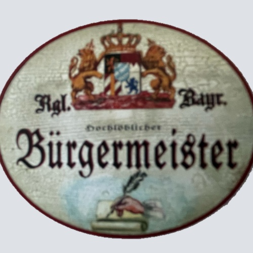 Nostalgie Holzschild Bayern Königlich Bayerischer Hochlöblicher Bürgermeister