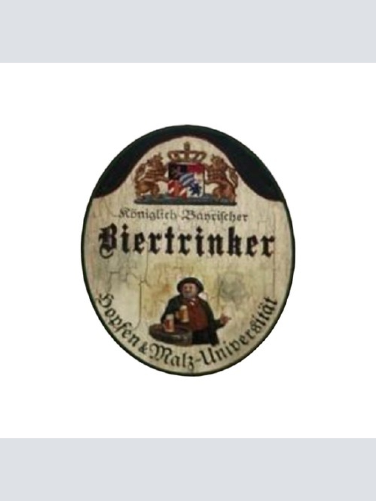 Nostalgie Holzschild Bayern königlich bayerischer Biertrinker Hopfen & Malz Uni