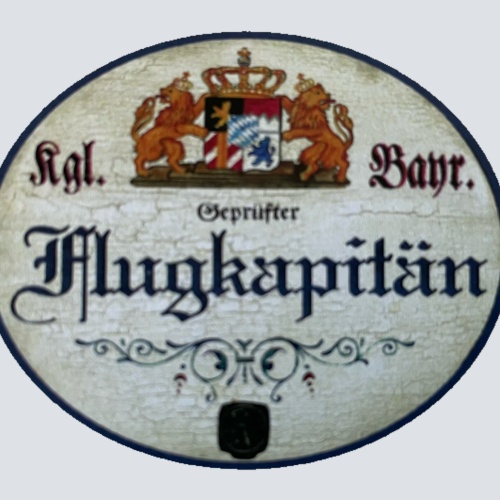 Nostalgie Holzschild Bayern Königlich Bayerischer Geprüfter Flugkapitän Schild