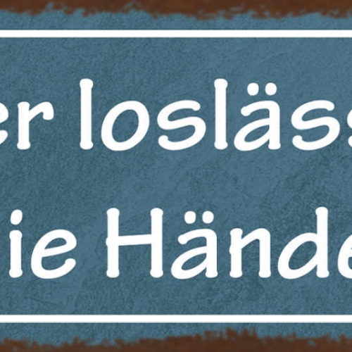 Schild Wer Loslässt Hat Die Hände Frei Leben Arbeit Freizeit 27x10 Blech od.Holz