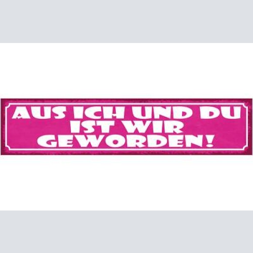 Schild aus ich und du ist wir geworden liebe ehe beziehung 46 x 10 blech od.holz