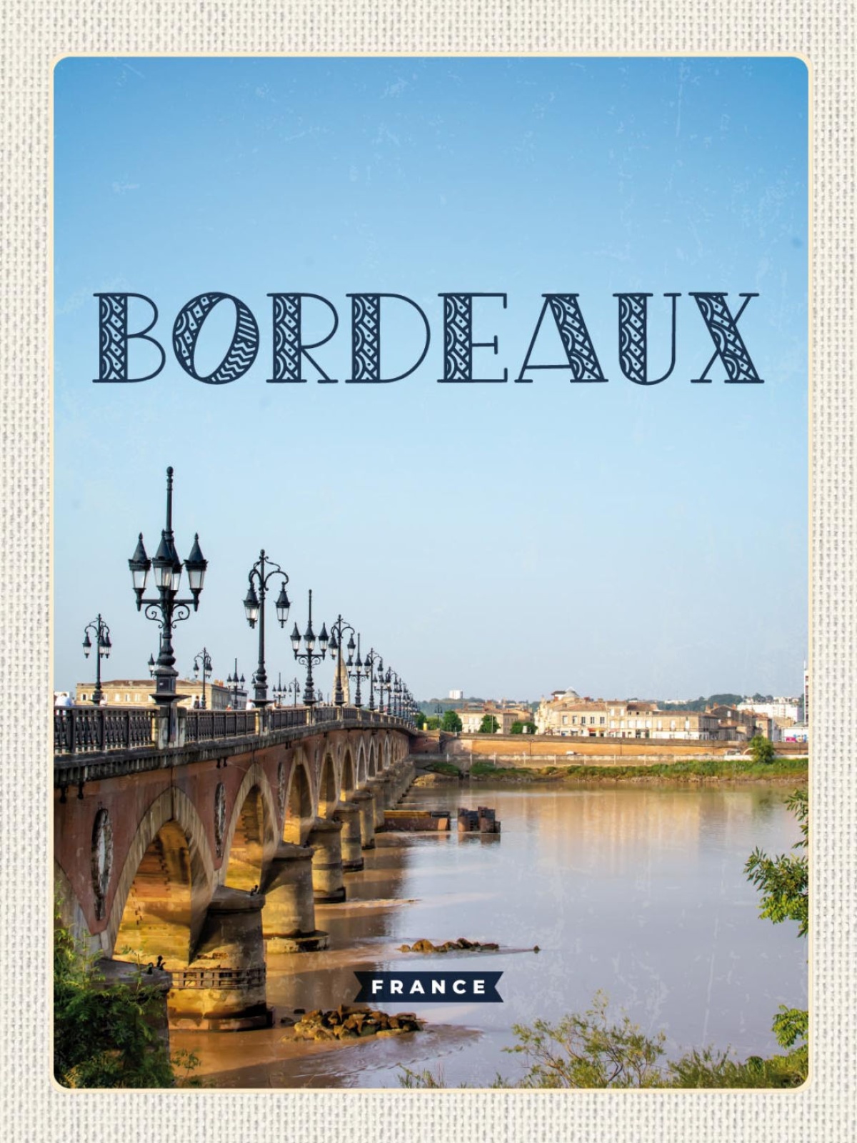 Schild Bordeaux France Frankreich Pont de Pierre 12x18 20x30 30x40 Blech/Holz