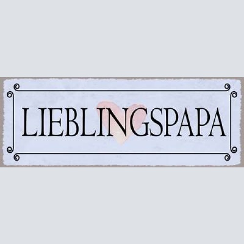 Schild lieblingspapa vater eltern familie papa kinder kind 27x10 blech od.holz